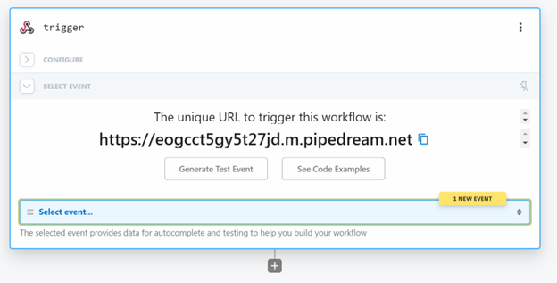 A screenshot from Pipedream with the option to select an event with a unique URL to trigger the workflow with buttons to “Generate Test Event” and “See Code Examples.” 