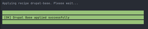 A screenshot of a message that says “[OK] Drupal Base applied successfully.”